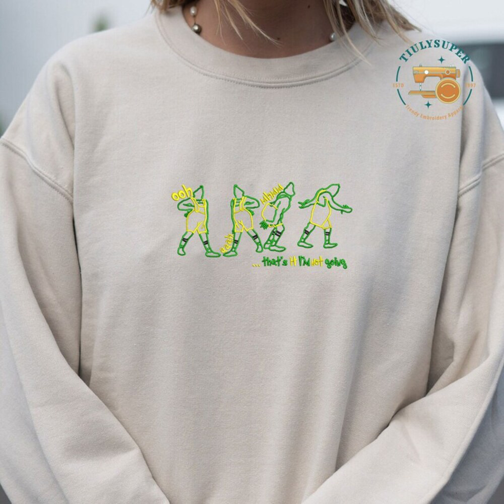 Embroidered That’s It I’m Not Going Embroidered Sweatshirt, Funny Greenchmas Crewneck, Cute Christmas Tee, Christmas Gifts, Family Shirt