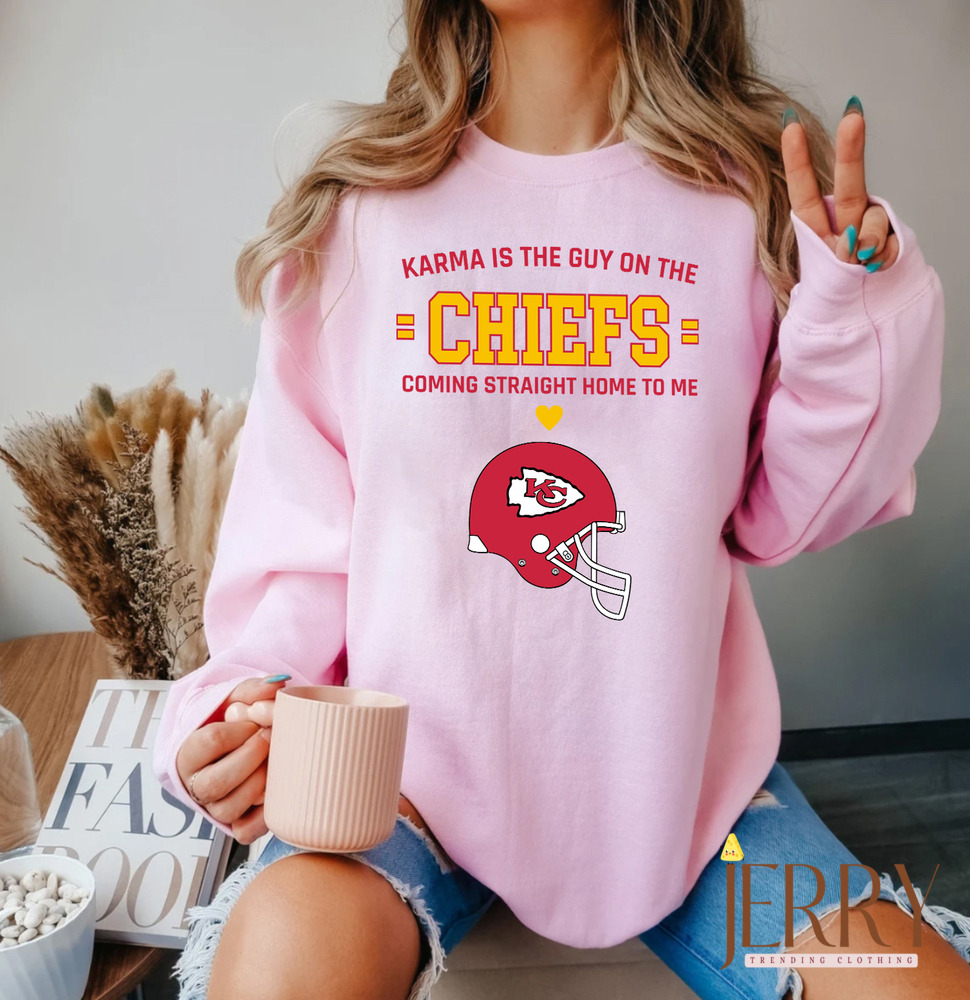 Taylor Swift Karma Is The Guy On The Chiefs Sweatshirt , Travis Kelce Kansas City Chiefs Sweatshirt
