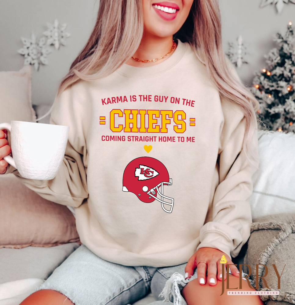 Taylor Swift Karma Is The Guy On The Chiefs Sweatshirt , Travis Kelce Kansas City Chiefs Sweatshirt