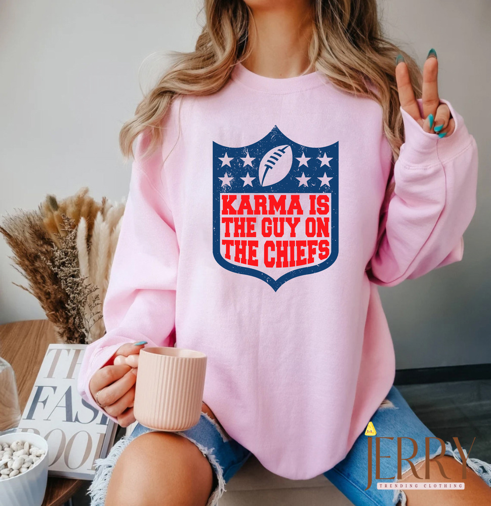 Vintage NFL Karma Is The Guy On The Chiefs Coming Straight Home To Me Sweatshirt, NFL American Football Shirt