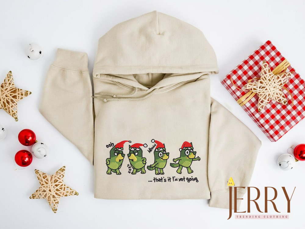 Funny Bluey That Is It I Am Not Going Christmas Embroidered Sweatshirt